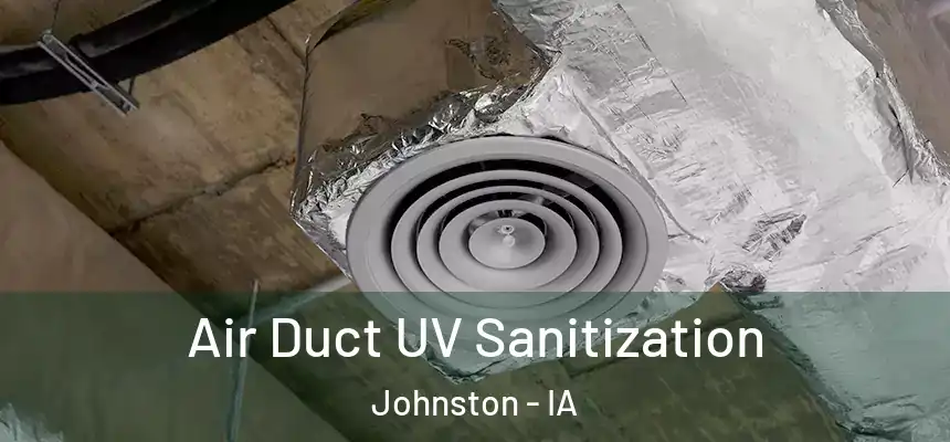  Air Duct UV Sanitization Johnston - IA